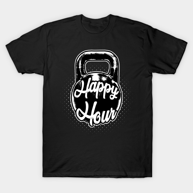 Kettlebell Happy Hour Gym Training Kettlebell TShirt TeePublic
